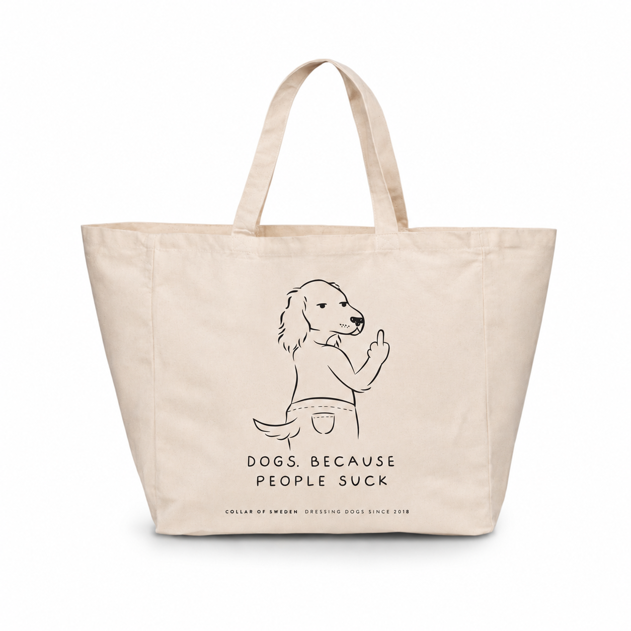 Weekend Tote Bag - Dogs. Because People Suck